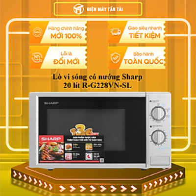 Lò vi sóng có nướng Sharp R-G228VN-SL 20 lít - Hàng Chính Hãng