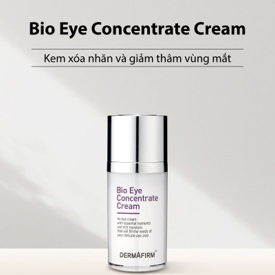 Kem xóa nhăn và giảm thâm vùng mắt Dermafirm Bio Eye Concentrate Cream 15ml