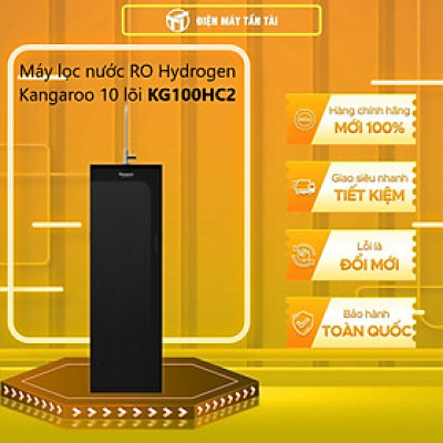 Máy lọc nước RO Hydrogen Kangaroo 10 lõi KG100HC2 - Hàng chính hãng