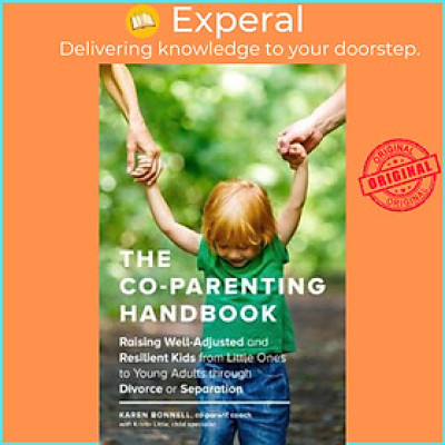 Sách - The Co-Parents Handbook : Raising Well-Adjusted and Resilient Kids from by Karen Bonnell (US edition, paperback)