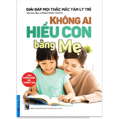 Sách - Combo Không ai hiểu con bằng mẹ + Để con được lớn khôn - FirstNews