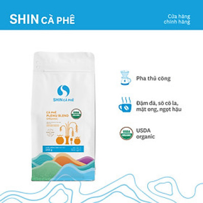 Cà phê Pleiku Blend Organic - SHIN Cà phê - Cà phê pha thủ công - Gói 250g