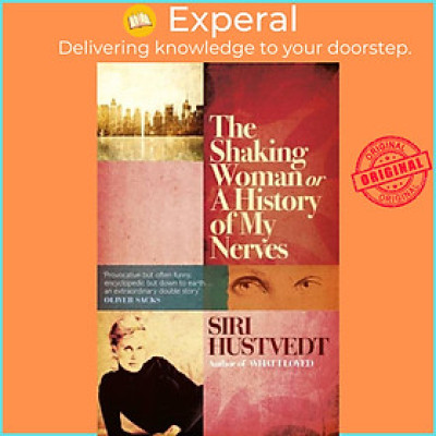 Sách - The Shaking Woman or A History of My Nerves by Siri Hustvedt (UK edition, paperback)