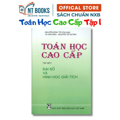 Sách - Combo: Toán Cao Cấp Và Bài Tập Toán Cao Cấp Tập 1 - Đại Số Và Hình Học Giải Tích - KHỔ NHỎ - NXB Giáo Dục - HV