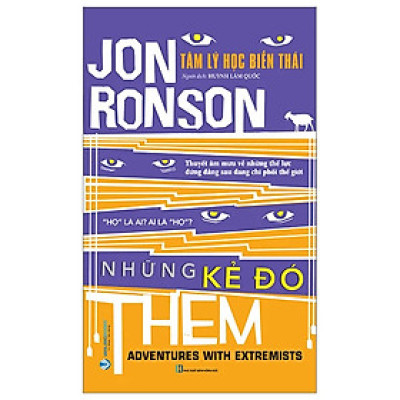 TÂM LÝ HỌC BIẾN THÁI - Những Kẻ Đó - Jon Ronson