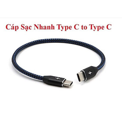 Cáp Sạc Nhanh Type C to Type C, Sạc điện thoại 25W