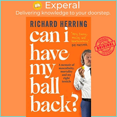 Sách - Can I Have My Ball Back? - A memoir of masculinity, mortality and my r by Richard Herring (UK edition, hardcover)