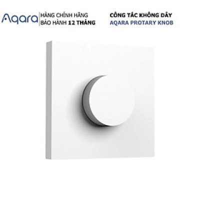 Công tắc Aqara Smart Rotary Knob H1 Wireless, kết nối Zigbee, Yêu cầu Aqara Hub
