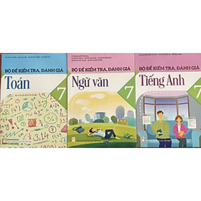 ￼Sách - ( Combo 3 cuốn ) Bộ đề kiểm tra , đánh giá toán + ngữ văn + tiếng anh 7