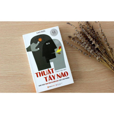 Thuật Tẩy Não - Nghệ Thuật Thao Túng Và Kiểm Soát Tâm Lý Đối Phương - Bản Quyền