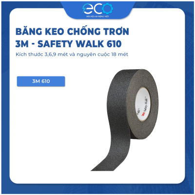 Băng keo chống trơn trượt 3M Safety walk 610 (màu đen) kích thước 1,3,6,9 mét và nguyên cuộc 18 mét