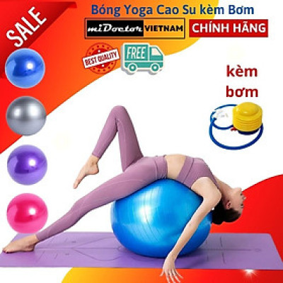 Bóng Yoga tròn cỡ đại chọn cỡ 45cm, 65cm cao cấp - Hàng chính hãng miDoctor
