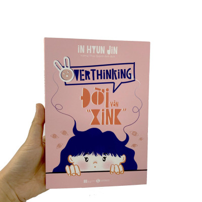 Overthinking - Đời Vẫn “Xink”
