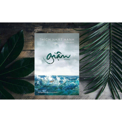 Sách hay - Giận - Thích Nhất Hạnh - Nghệ Thuật thấy hiểu bản thân