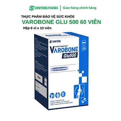 [Hộp 60 Viên] Viên Uống VAROBONE GLU500 Bổ Sung Glucosamine Giúp Bôi Trơn Khớp, Hỗ Trợ Giảm Nguy Cơ Thoái Hóa Khớp - SHINPOONG PHARMA
