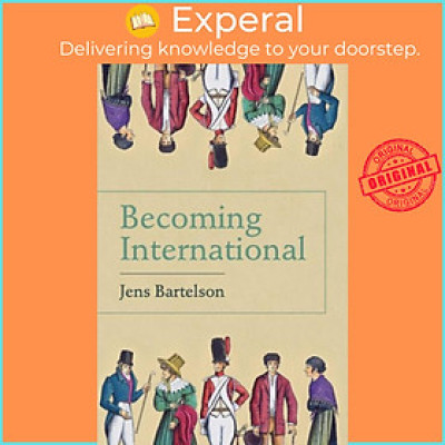 Sách - Becoming International by Jens Bartelson (UK edition, hardcover)