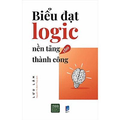 Biểu Đạt Logic Nền Tảng Cho Thành Công - Bản Quyền