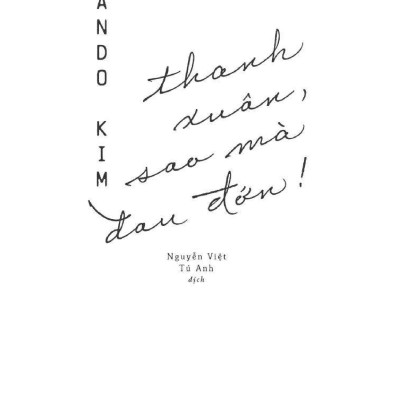 Thanh Xuân, Sao Mà Đau Đớn!