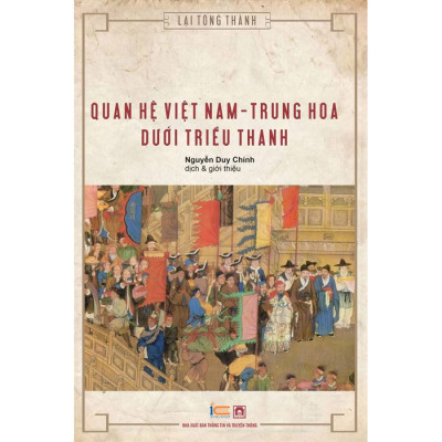 Quan Hệ Việt Nam - Trung Hoa Dưới Triều Thanh (Bìa Cứng)
