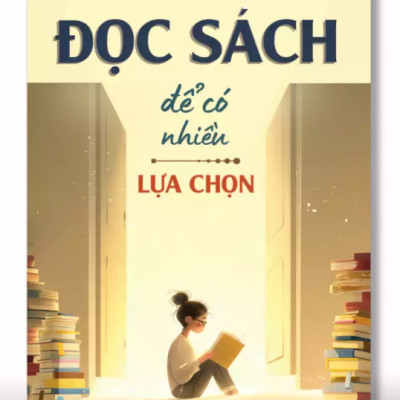Sách - Đọc Sách Để Có Nhiều Lựa Chọn - Kita Books