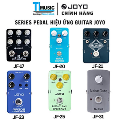 JOYO GUITAR EFFECT PEDAL SERIES - Phơ / Pedal Effect Guitar JOYO JF-17 JF-20 JF-21 JF-23 JF-25 JF-31- Hàng Chính Hãng