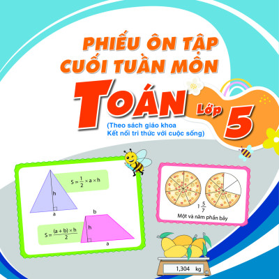 Sách - Phiếu Ôn Tập Cuối Tuần Môn Toán Lớp 1 2 3 4 5 ( Kết Nối )