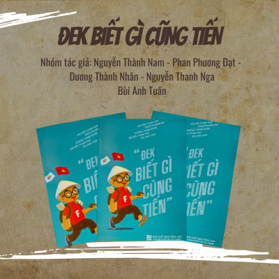 ĐEK BIẾT GÌ CŨNG TIẾN (tặng kèm Bookmark như hình)