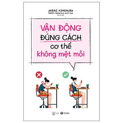 Sách Vận Động Đúng Cách Cơ Thể Không Mệt Mỏi