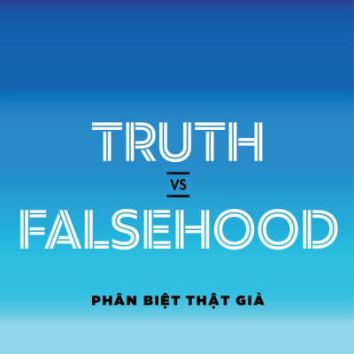 Truth Vs Falsehood - Phân Biệt Thật Giả