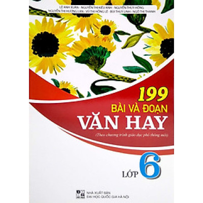 Sách - 199 Bài và Đoạn văn hay 6 (Theo chương trình GDPT mới)