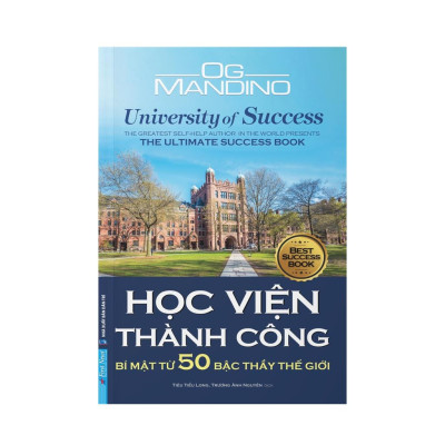 Sách Học Viện Thành Công - Bí Mật Từ Năm Mươi Bậc Thầy Thế Giới - First News