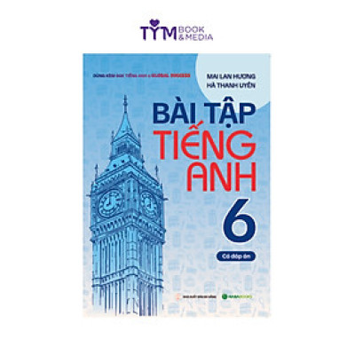 Bài tập tiếng Anh 6 - Có đáp án (Dùng kèm SGK Global Success) Bản mới 2024