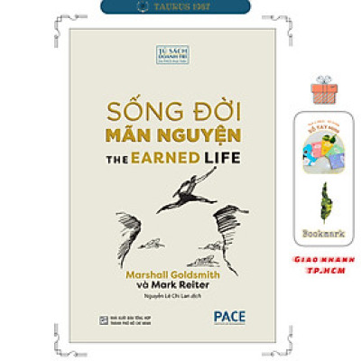 Sống Đời Mãn Nguyện (The Earned Life : Lose Regret, Choose Fulfillment)