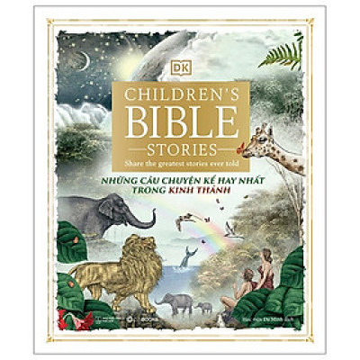 Những Câu Chuyện Kể Hay Nhất Trong Kinh Thánh - Bản Quyền