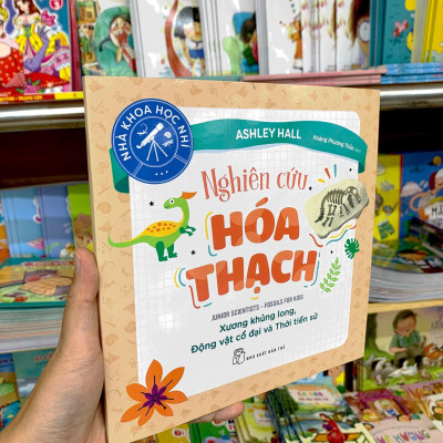 Nhà Khoa Học Nhí - Nghiên Cứu Hóa Thạch - Xương Khủng Long, Động Vật Cổ Đại Và Thời Tiền Sử