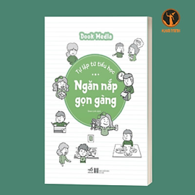 TỰ LẬP TỪ TIỂU HỌC - NGĂN NẮP GỌN GÀNG - Dook Media (bìa mềm)