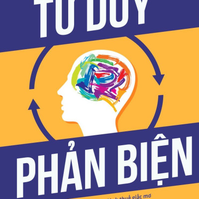 Combo 4 Sức Mạnh Của Tư Duy: Rèn Luyên Tư Duy Phản Biện + Tư Duy Song Song + Tư Duy Logic + Tư Duy Phản Biện
