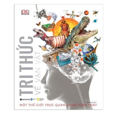 Trạm Đọc Official | Tri Thức Về Vạn Vật : Một Thế Giới Trực Quan Chưa Từng Thấy