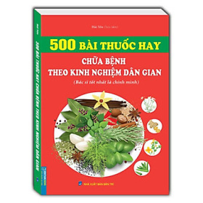 Sách - 500 Bài Thuốc Hay Chữa Bệnh Theo Kinh Nghiệm Dân Gian - Minh Thắng