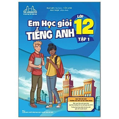 Sách - The Langmaster - Em Học Giỏi Tiếng Anh Lớp 12 - Tập 1 - Minh Thắng