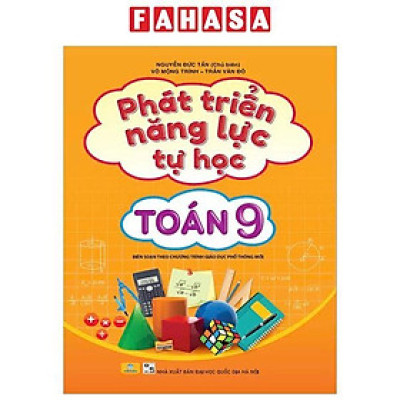 Sách - Phát Triển Năng Lực Tự Học Toán 9 (Biên Soạn Theo Chương Trình Giáo Dục Phổ Thông Mới)