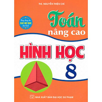 Toán Nâng Cao Hình Học 8 (Dùng Chung Cho Các Bộ SGK Hiện Hành) -  HA