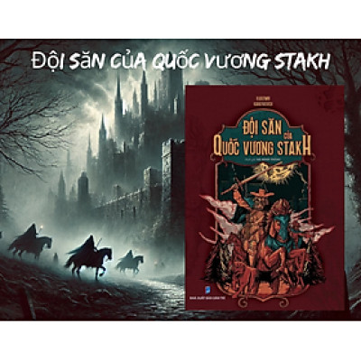 Sách - Đội săn của Quốc vương Stakh - Uladzimir Karatkievich - Hà Minh Thắng dịch - NXB Dân Trí