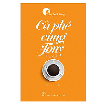 Cà Phê Cùng Tony - Tái Bản 