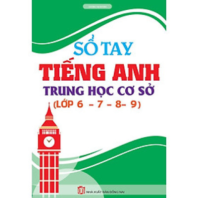 Sách - Sổ Tay Tiếng Anh Trung Học Cơ Sở - Lớp 6 7 8 9 - Khang Việt Book