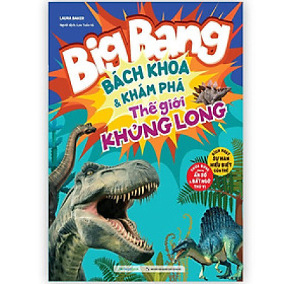 Sách Big Bang - Bách Khoa Và Khám Phá Thế Giới Khủng Long - Megabook