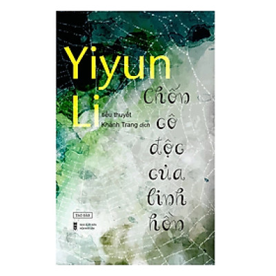 Sách - Chốn Cô Độc Của Linh Hồn - Yiyun Li - NXB Hội Nhà Văn - Tao Đàn
