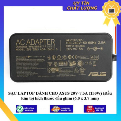 SẠC LAPTOP dùng cho ASUS 20V-7.5A (150W) (Đầu kim to) kích thước đầu ghim (6.0 x 3.7 mm) - Hàng Nhập Khẩu New Seal