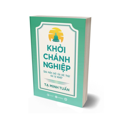 Khởi Chánh Nghiệp: Đưa Phẩm Chất Của Đức Phật Vào Sự Nghiệp