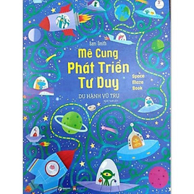 Sách - Mê Cung Phát Triển Tư Duy - Du Hành Vũ Trụ